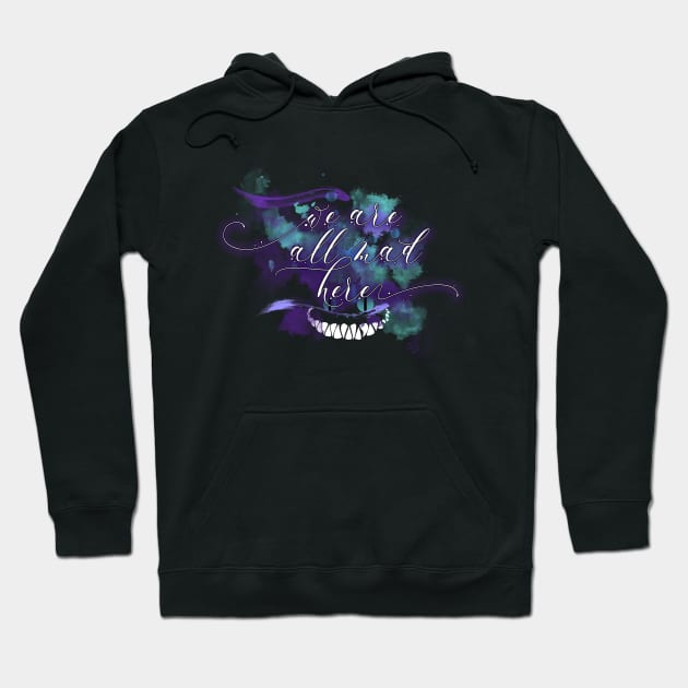 We are all mad here Hoodie by Vahlia